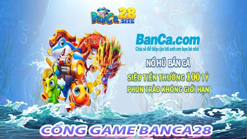 Giới thiệu về cổng game Banca28