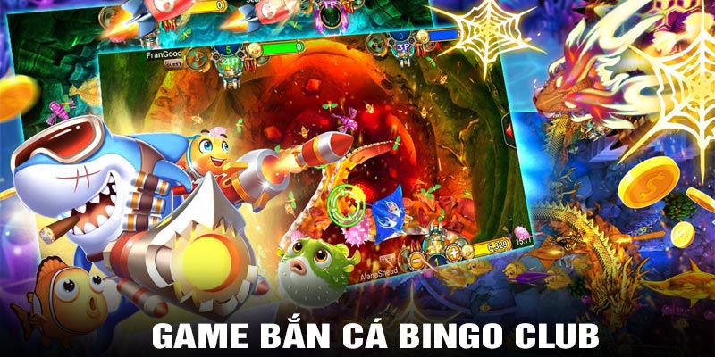 Game bắn cá Bingo Club